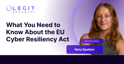 Legit Security | What You Need To Know About the EU Cyber Resilience Act. Understand what the CRA entails and how to comply.